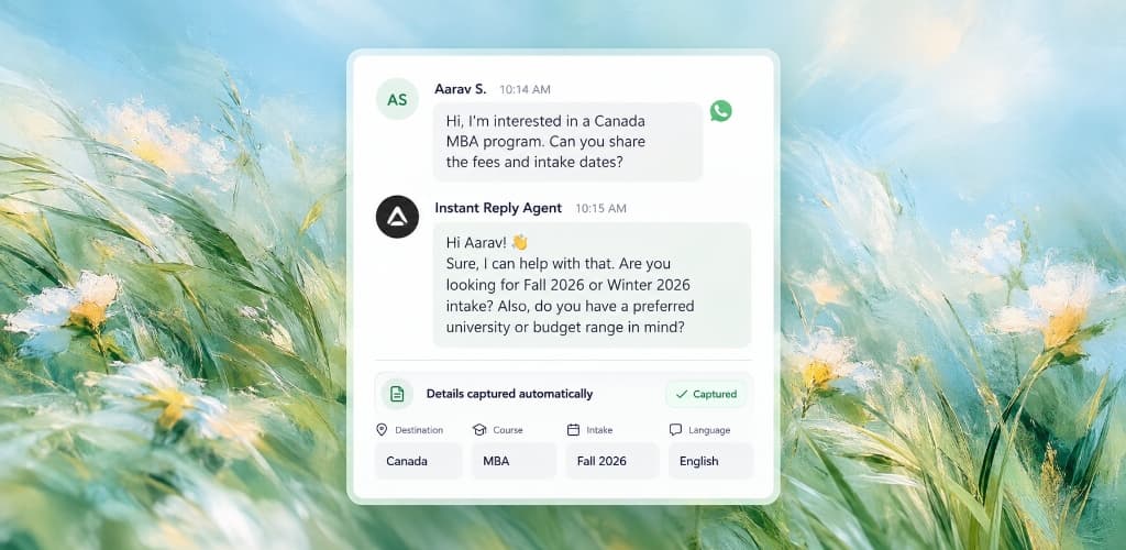 Instant Reply Agent capturing student course, destination, and intake via WhatsApp